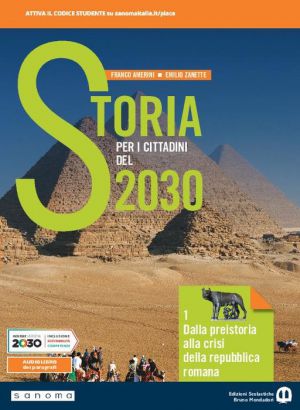 STORIA PER I CITTADINI DEL 2030 VOL.  1