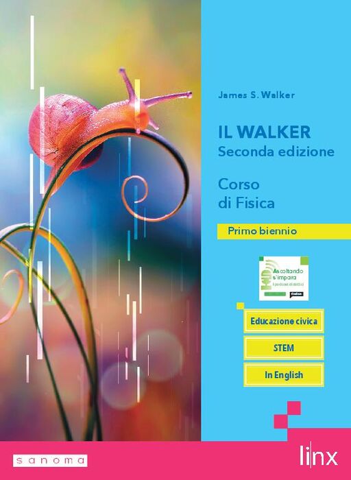IL WALKER SECONDA EDIZIONE - CORSO DI FISICA - BIENNIO LS