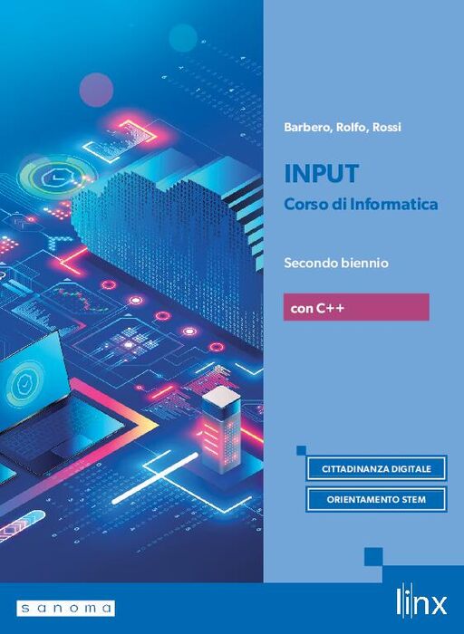 INPUT - CORSO DI INFORMATICA PER I LICEI CON C++ - SECONDO B