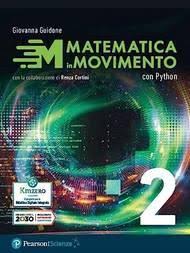 MATEMATICA IN MOVIMENTO - CON PYTHON - VOLUME 2