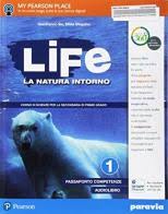 LIFE NATURA INTORNO 1 VOL+PASSAPORTOCOMPETENZE.SCIENZE+ITE+I