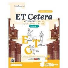 ET CETERA LEZIONI DI LATINO 2 EDIZIONE CON ATTICUS