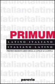 PRIMUM PRIMO DIZIONARIO LINGUA LATINA