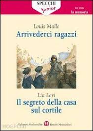 ARRIVEDERCI RAGAZZI/SEGRETO DELLA CASA SUL CORTILE