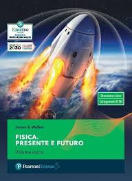 FISICA. PRESENTE E FUTURO - VOLUME UNICO