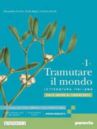 TRAMUTARE IL MONDO 1 CON ANTOLOGIA DELLA DIVINA COMMEDIA