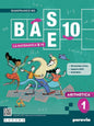 BASE 10 - LA MATEMATICA PER TE - 1 CON ESERCIZI PLUS