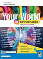 YOUR WORLD #BETHECHANGE