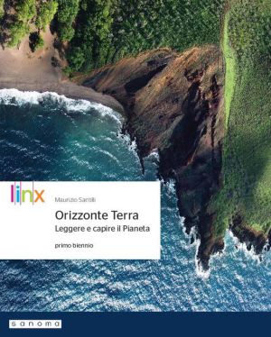 ORIZZONTE TERRA LEGGERE CAPIRE PIANETA 1°BIENNIO VOL+ITE+ITE