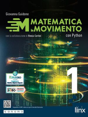 MATEMATICA IN MOVIMENTO - CON PYTHON - VOLUME 1 CON MATEMATI