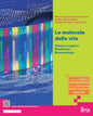 LE MOLECOLE DELLA VITA. CHIMICA ORGANICA, BIOCHIMICA, BIOTEC