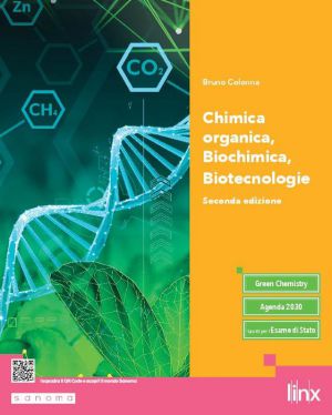 CHIMICA ORGANICA, BIOCHIMICA, BIOTECNOLOGIE - SECONDA EDIZIO