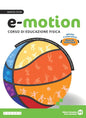 E-MOTION - CORSO DI EDUCAZIONE FISICA - EDIZIONE CON COMPETE