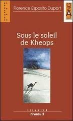 SOUS LE SOLEIL DE KHEOPS