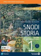 GLI SNODI DELLA STORIA 1 - EDIZIONE CON CLIL