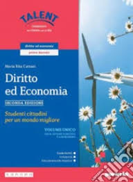 DIRITTO ED ECONOMIA SECONDA EDIZIONE - VOLUME UNICO PER IL S