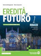 EREDITÀ E FUTURO  1 EDIZIONE CON LEZIONI DI EDUCAZIONE CIVIC